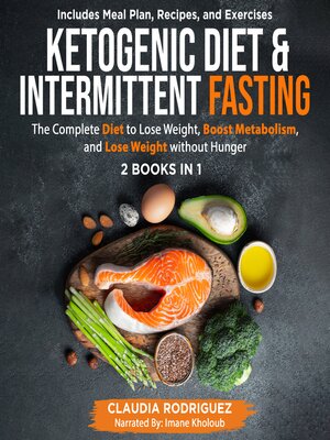 cover image of Ketogenic Diet and Intermittent Fasting, 2 Books in 1